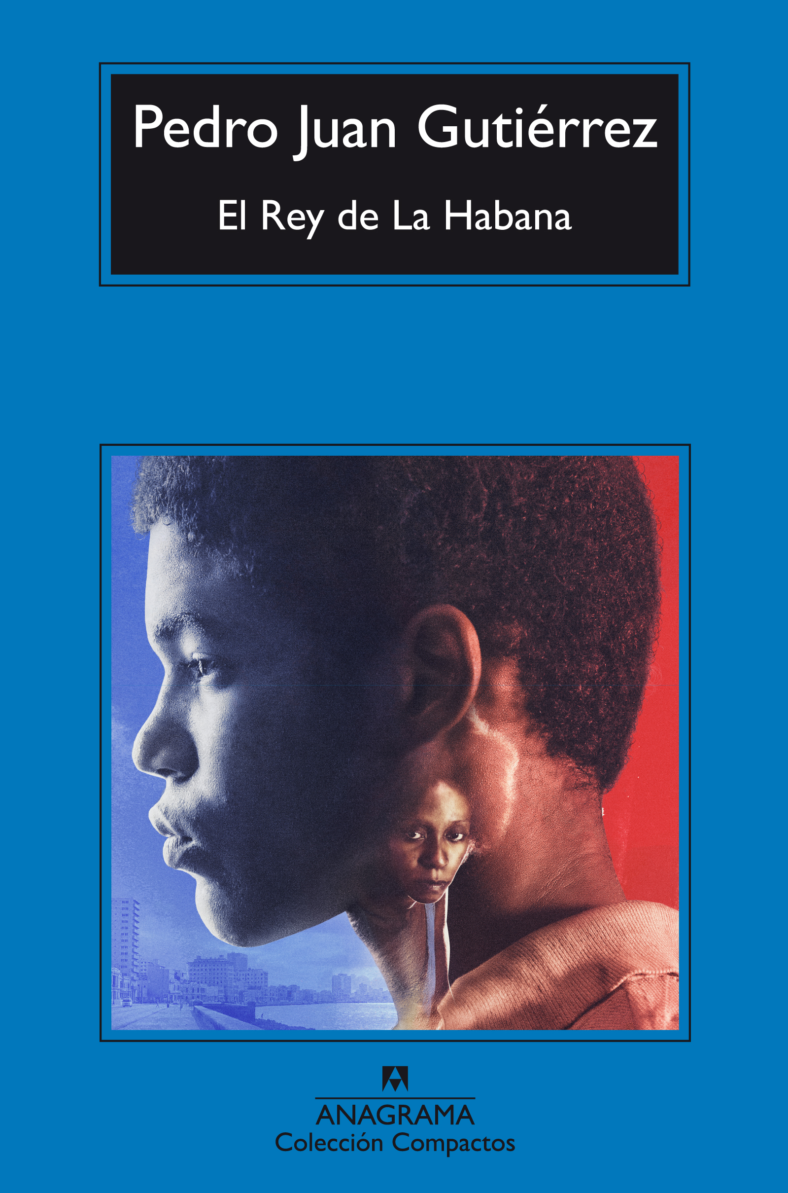 'El Rey de la Habana' de Pedro Juan Gutiérrez