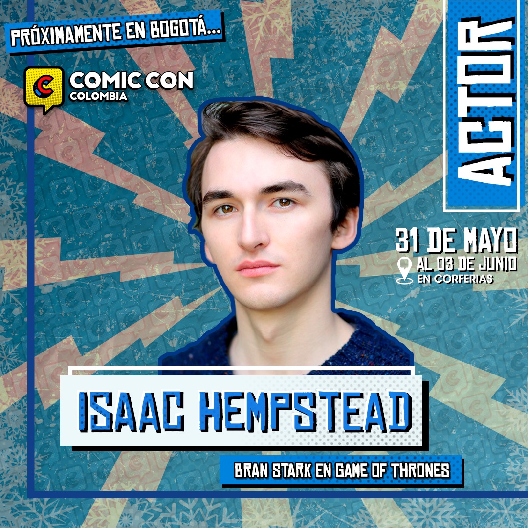 Isaac Hempstead-Wright, Bran Stark en‘Game of Thrones’ llega a la Comic Con Colombia 2019.