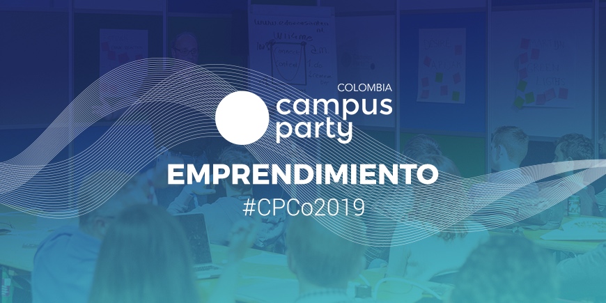 Emprendimiento Campus Party Bogotá 2019