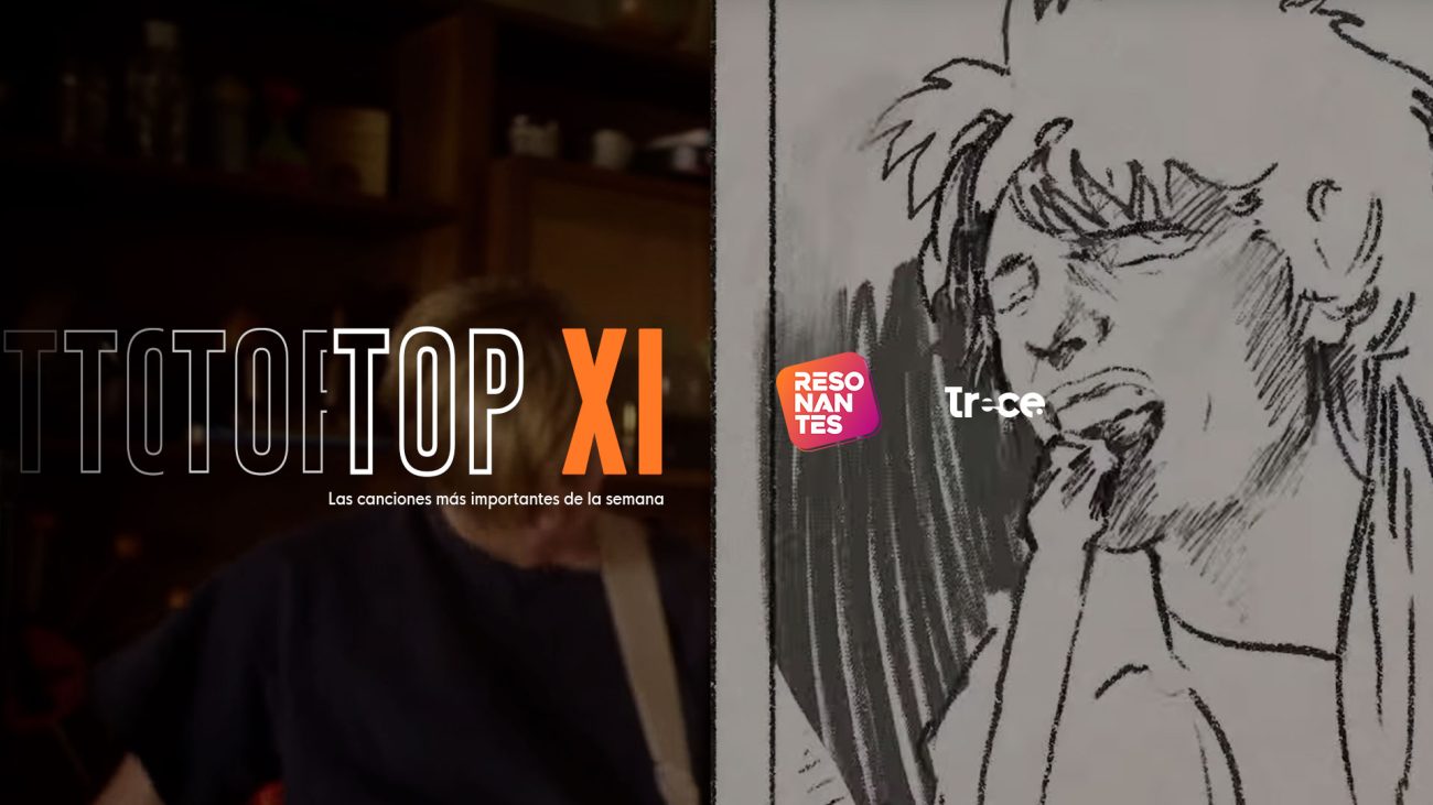 TOP XI: los videos musicales de la semana en Resonantes (feb 28 a mar 6)