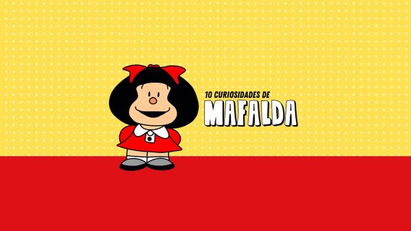 ¡Curiosidades de Mafalda en su cumpleaños!