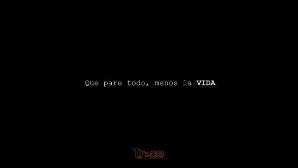 Que pare todo, menos la vida