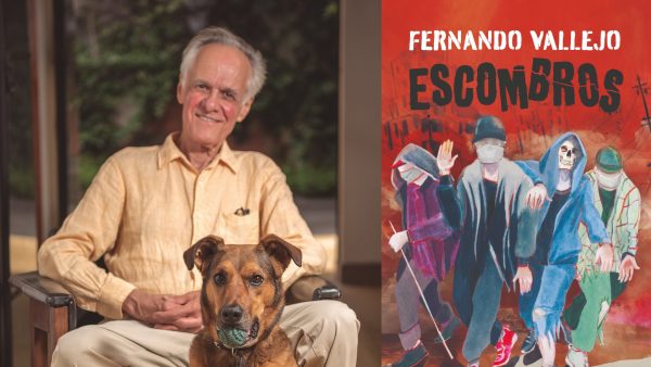 Lee un adelanto de ‘Escombros’, lo nuevo de Fernando Vallejo