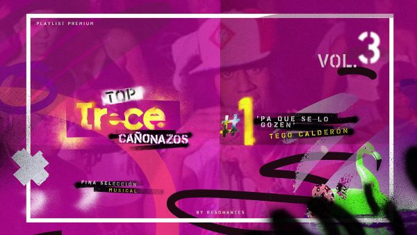 TOP Trece cañonazos clásicos del reguetón de Resonantes