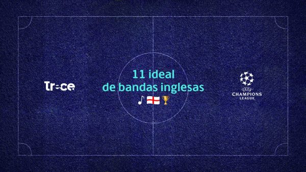 Este es el 11 ideal de bandas inglesas para la final de la UEFA Champions League