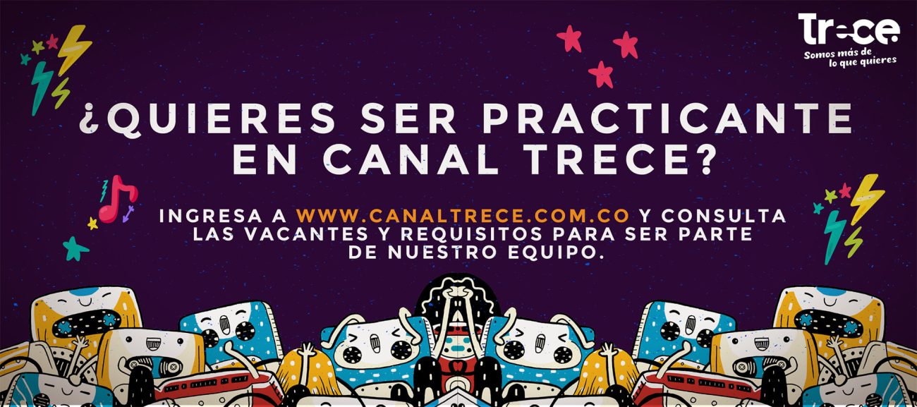 ¡Haz tu práctica universitaria con Canal Trece en este 2022!