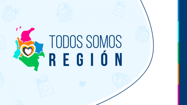#TodosSomosRegión: solidaridad y unión para los departamentos