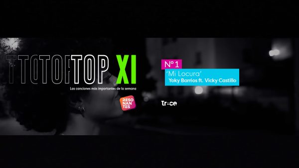 TOP XI: los videos musicales de la semana en Resonantes (jul 11 a jul 17)