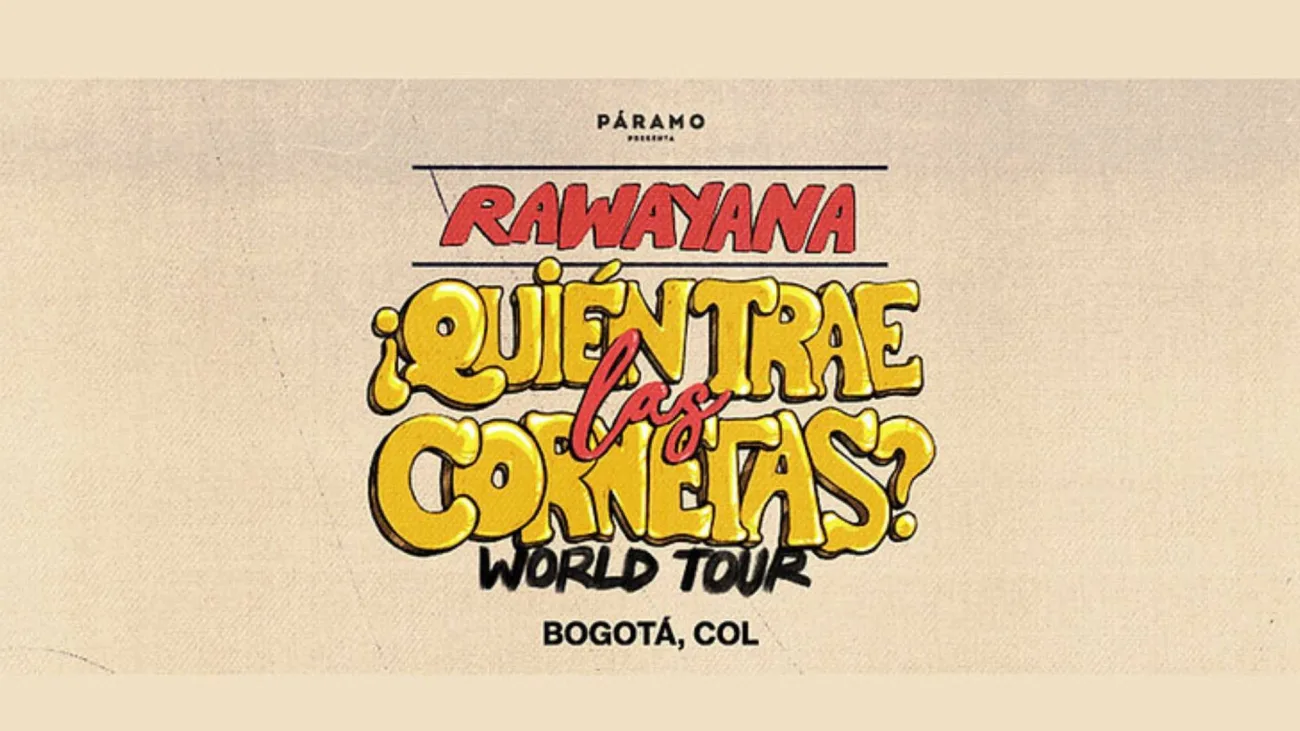 ¡Rawayana regresa a Bogotá con su ¿Dónde estan las cornetas? World Tour!