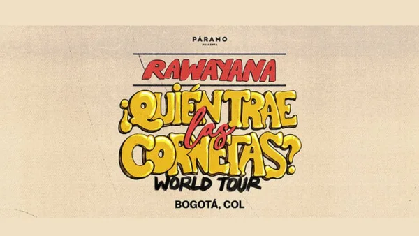 ¡Rawayana regresa a Bogotá con su ¿Dónde estan las cornetas? World Tour!