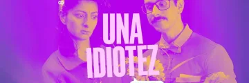 «Una Idiotez: Ellos lo Saben» Llega al Teatro Charlot: Una Comedia sobre los Peligros de la Digitalización