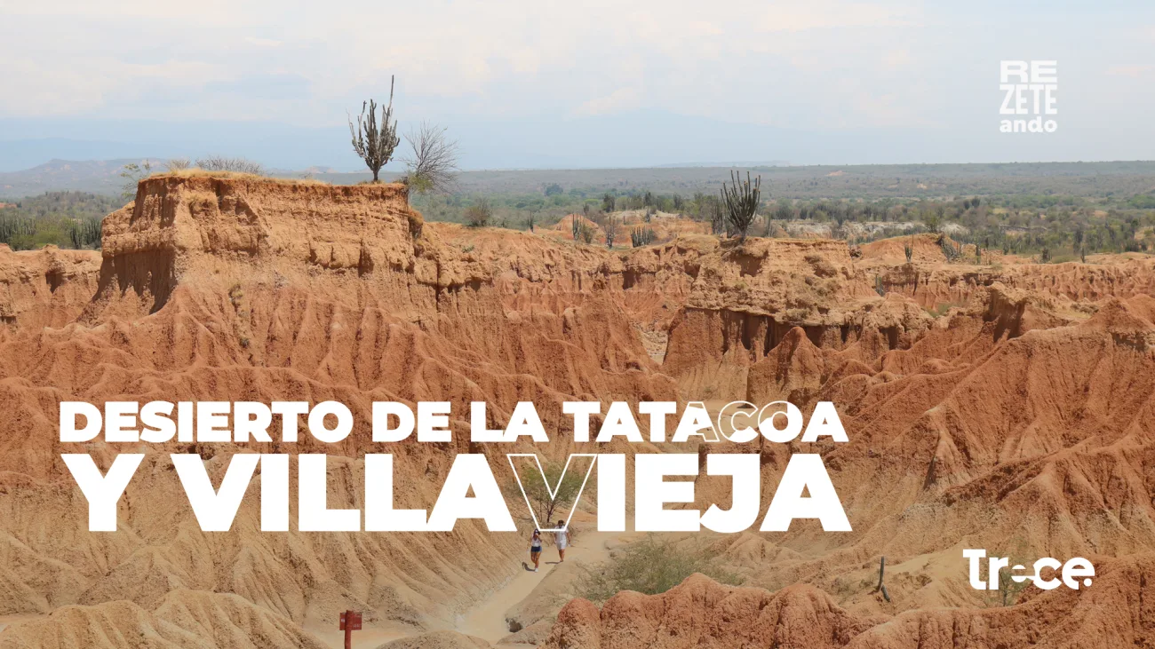 Desierto de la Tatacoa y Villavieja.