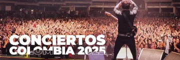 Conciertos en Colombia 2025: todo lo que necesitas saber