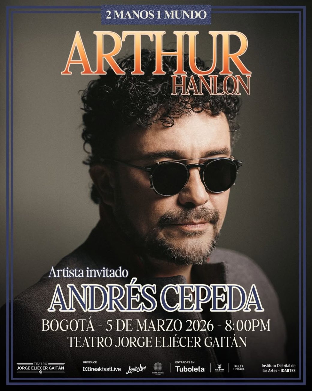 Arthur Hanlon reunirá a Andrés Cepeda, Paola Jara y Manuel Medrano en el Teatro Jorge Eliécer Gaitán