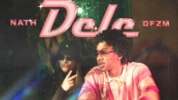 NATH y DFZM lanzan “Dele”, un tema urbano para la fiesta y la libertad femenina