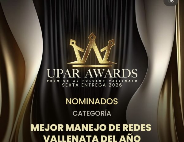 Upar Awards 2026: Valledupar celebra el poder del vallenato en plena temporada festivalera