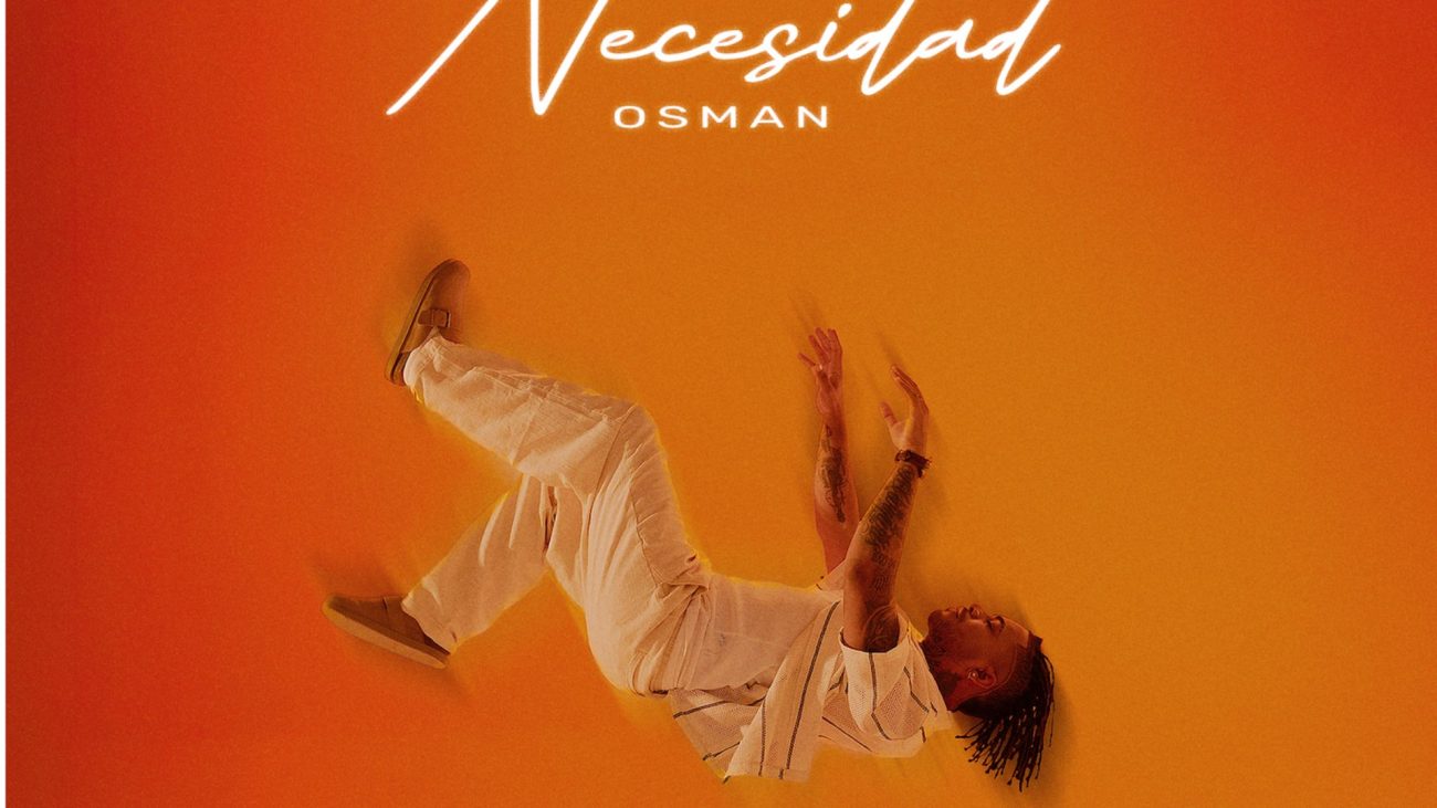 Osman lanza “Necesidad”, su nueva apuesta de afrobeat romántico