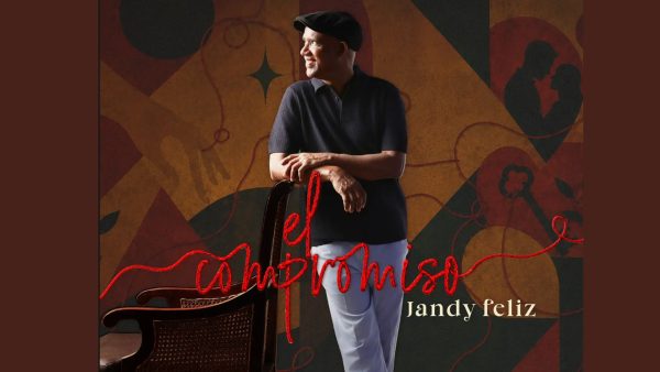 Jandy Feliz lanza 'El Compromiso', un merengue sobre el amor verdadero